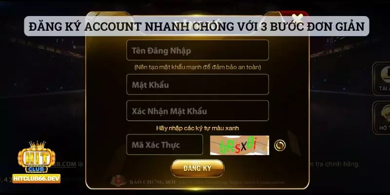 Hitclub 47 Đăng ký account Hitclub nhanh chóng với 3 bước đơn giản